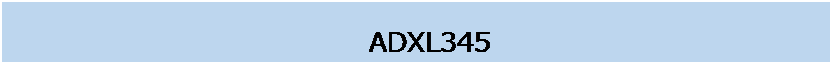 テキスト ボックス: 　ADXL345